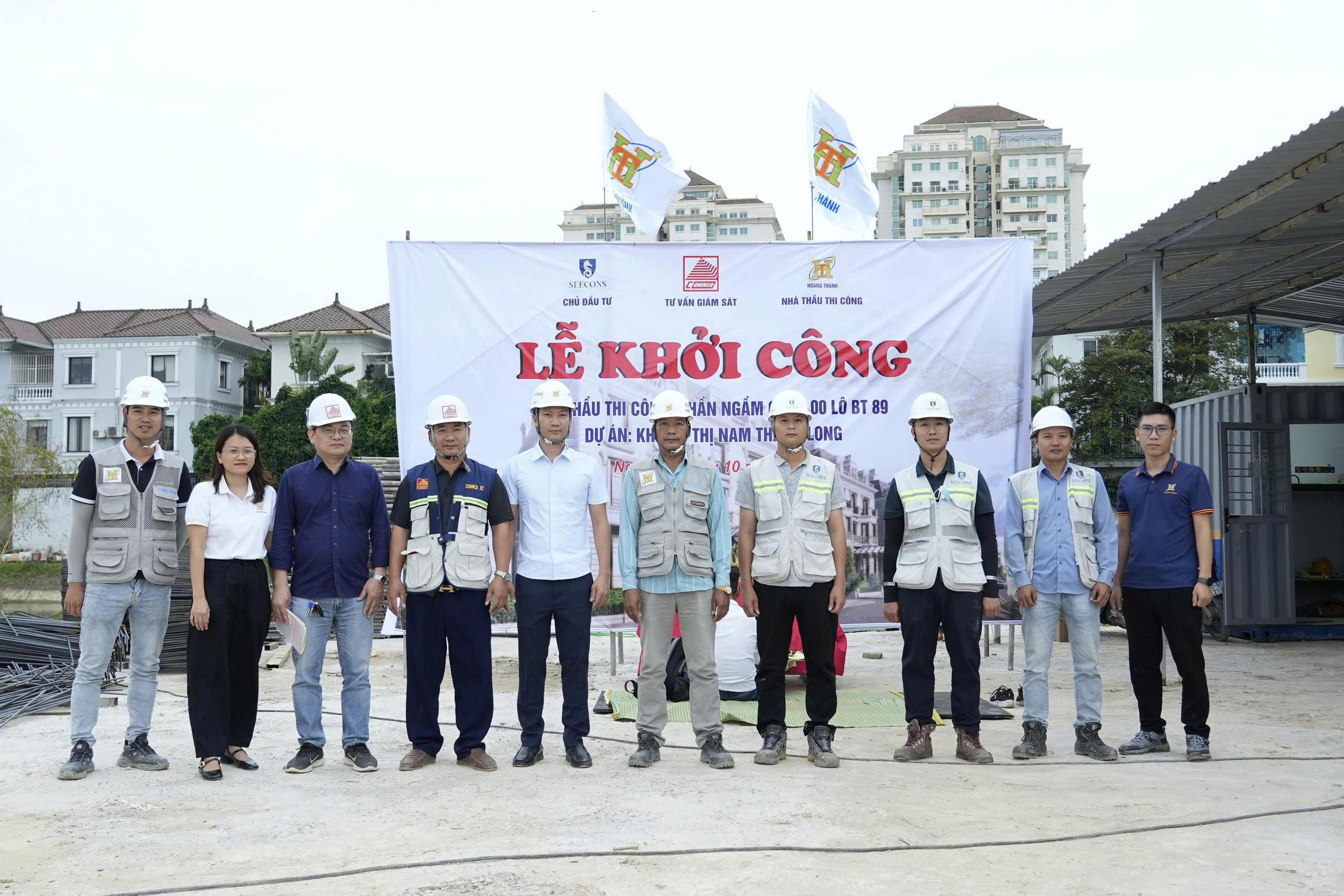 LỄ KHỞI CÔNG: GÓI THẦU THI CÔNG PHẦN COSS 00 LÔ BT 8 9 – DỰ ÁN KHU ĐÔ THỊ NAM THĂNG LONG